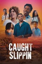 Watch Caught Slippin Movie4k