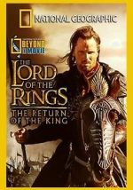 Watch National Geographic: Beyond the Movie - The Lord of the Rings: Return of the King Movie4k