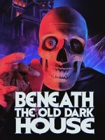 Watch Beneath the Old Dark House Movie4k
