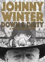 Watch Johnny Winter: Down & Dirty Movie4k