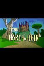 Watch From Hare to Heir Movie4k