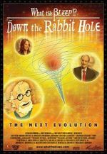 Watch What the Bleep!?: Down the Rabbit Hole Movie4k