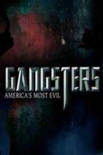 Watch Gangsters America's Most Evil Movie4k