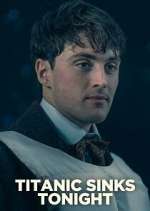 Watch Titanic Sinks Tonight Movie4k