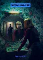Watch Until I Kill You Movie4k