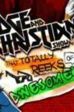 Watch The Edge and Christian Show That Totally Reeks of Awesomeness Movie4k