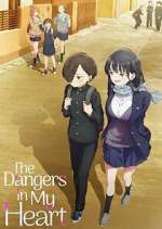 Watch The Dangers in My Heart Movie4k