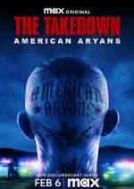 Watch The Takedown: American Aryans Movie4k