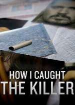 Watch How I Caught the Killer Movie4k