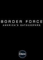 Watch Border Force: America's Gatekeepers Movie4k