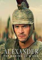 Watch Alexander: The Making of a God Movie4k