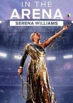 Watch In the Arena: Serena Williams Movie4k