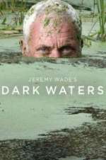 Watch Jeremy Wade\'s Dark Waters Movie4k