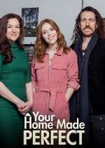 Watch Your Home Made Perfect Movie4k