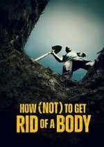 Watch How (Not) to Get Rid of a Body Movie4k
