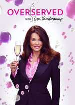 Watch Overserved with Lisa Vanderpump Movie4k