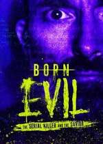Watch Born Evil: The Serial Killer and the Savior Movie4k