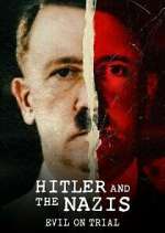 Watch Hitler and the Nazis: Evil on Trial Movie4k