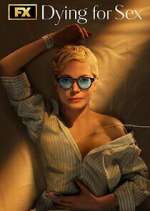 Watch Dying for Sex Movie4k