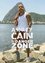 Watch Ashley Cain: Into The Danger Zone Movie4k