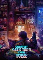 Watch Greatest Geek Year Ever: 1982 Movie4k