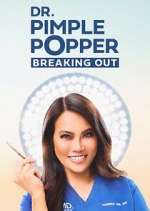 Watch Dr. Pimple Popper: Breaking Out Movie4k