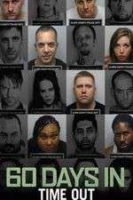 Watch 60 Days In Time Out Movie4k