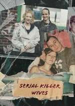 Watch Serial Killer Wives Movie4k