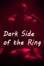 Watch Dark Side of the Ring Movie4k