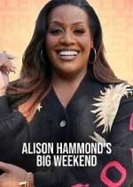 Watch Alison Hammond\'s Big Weekend Movie4k