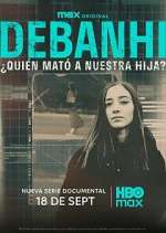 Watch Debanhi: ¿Quién mató a nuestra hija? Movie4k