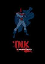 Watch Ink! Alter Egos Exposed Movie4k