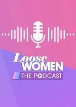 Watch Loose Women - The Podcast Movie4k