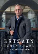 Watch Britain Behind Bars: A Secret History Movie4k