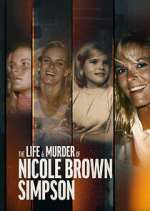 Watch The Life & Murder of Nicole Brown Simpson Movie4k