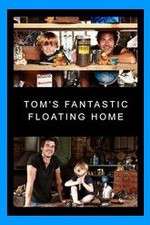 Watch Tom's Fantastic Floating Home Movie4k