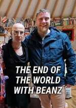 Watch The End of the World with Beanz Movie4k
